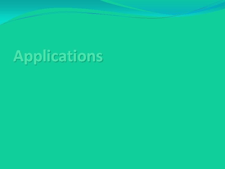 Applications 