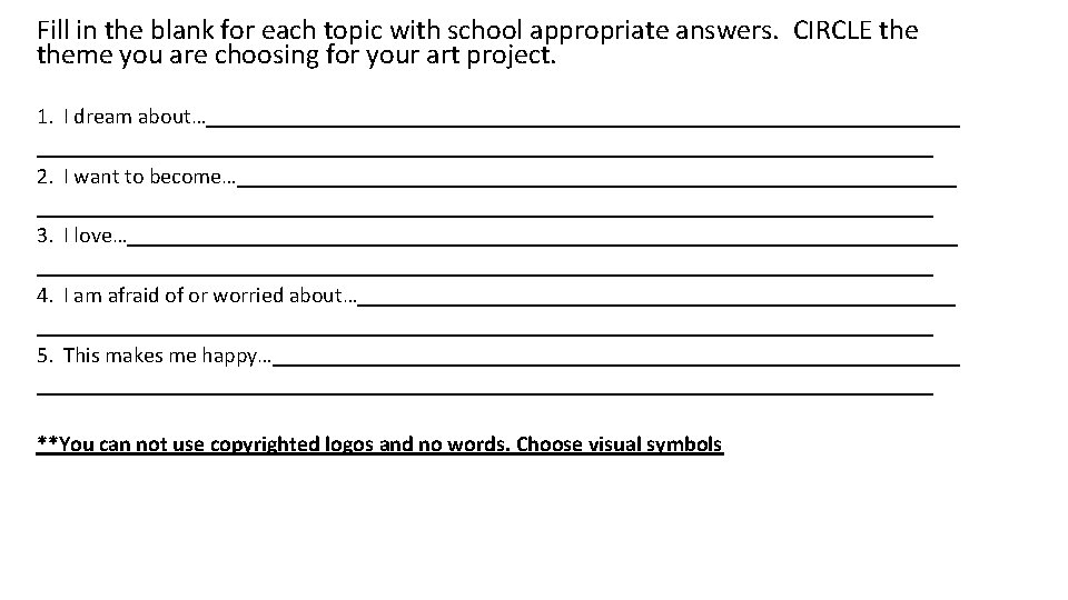 Fill in the blank for each topic with school appropriate answers. CIRCLE theme you