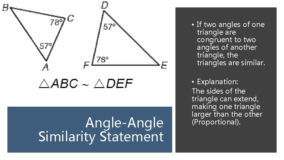  • If two angles of one triangle are congruent to two angles of