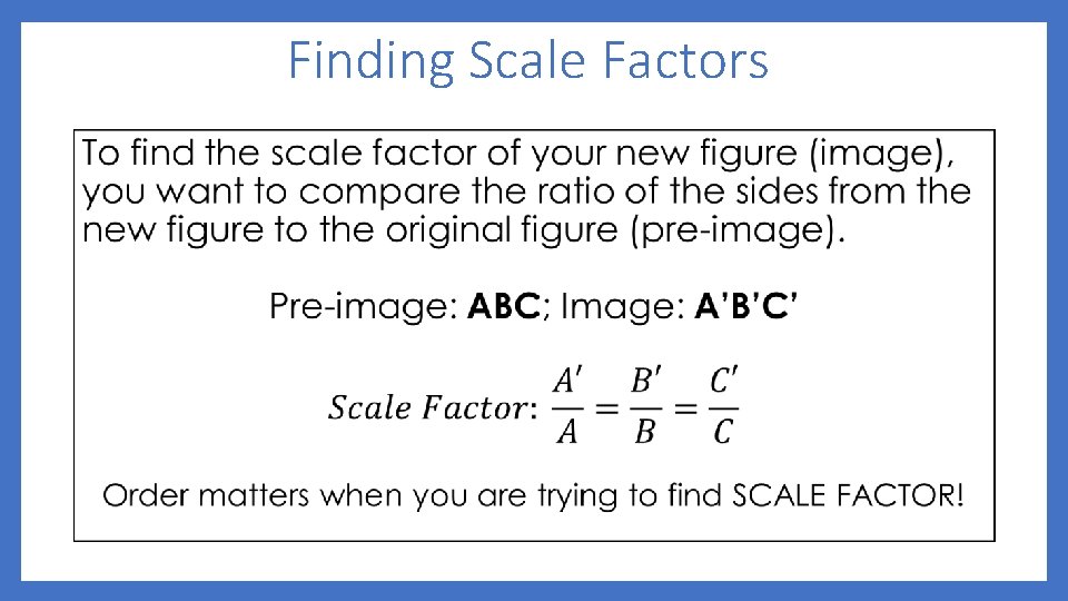 Finding Scale Factors • 