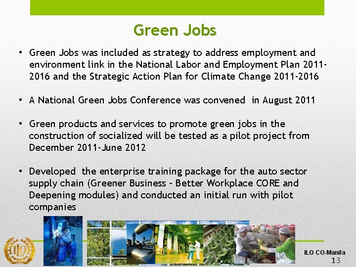 Green Jobs • Green Jobs was included as strategy to address employment and environment Green Jobs • Green Jobs was included as strategy to address employment and environment