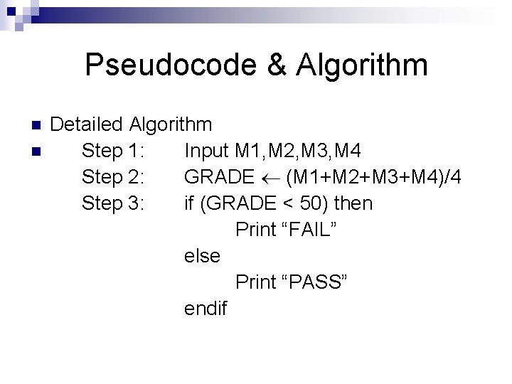 Pseudocode & Algorithm n n Detailed Algorithm Step 1: Input M 1, M 2,