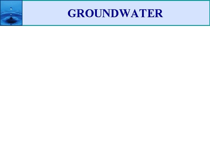 GROUNDWATER 