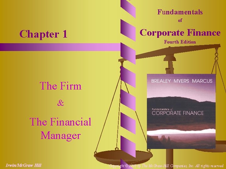 Fundamentals of Chapter 1 Corporate Finance Fourth Edition The Firm & The Financial Manager