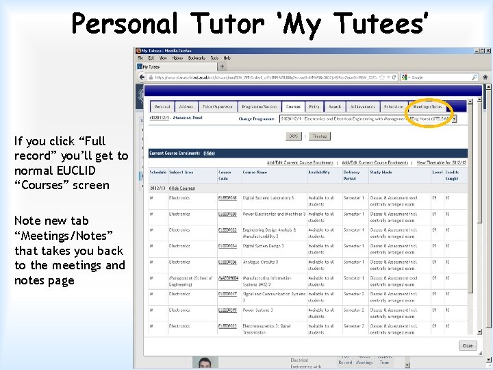 Personal Tutor ‘My Tutees’ If you click “Full record” you’ll get to normal EUCLID