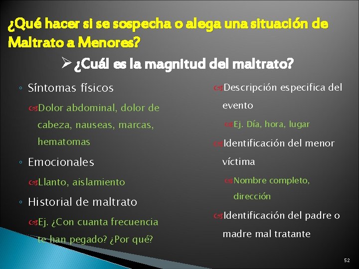 ¿Qué hacer si se sospecha o alega una situación de Maltrato a Menores? Ø