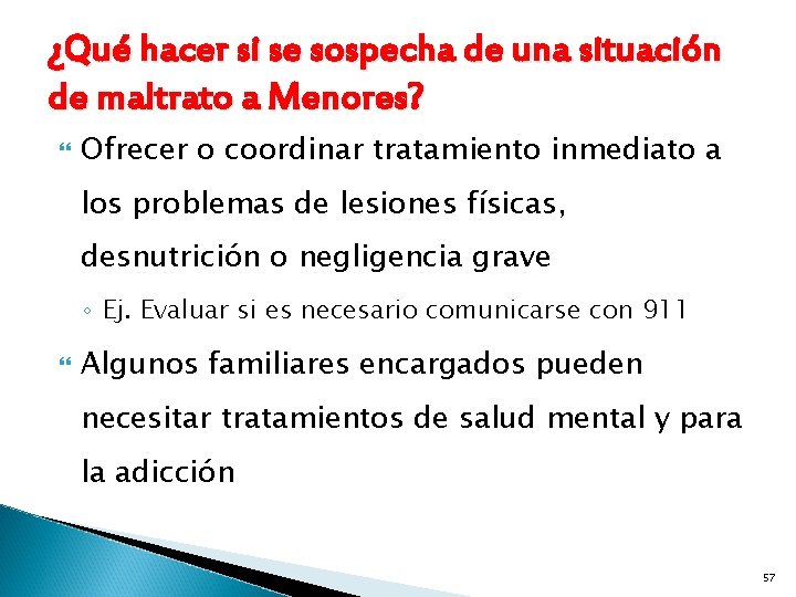 ¿Qué hacer si se sospecha de una situación de maltrato a Menores? Ofrecer o