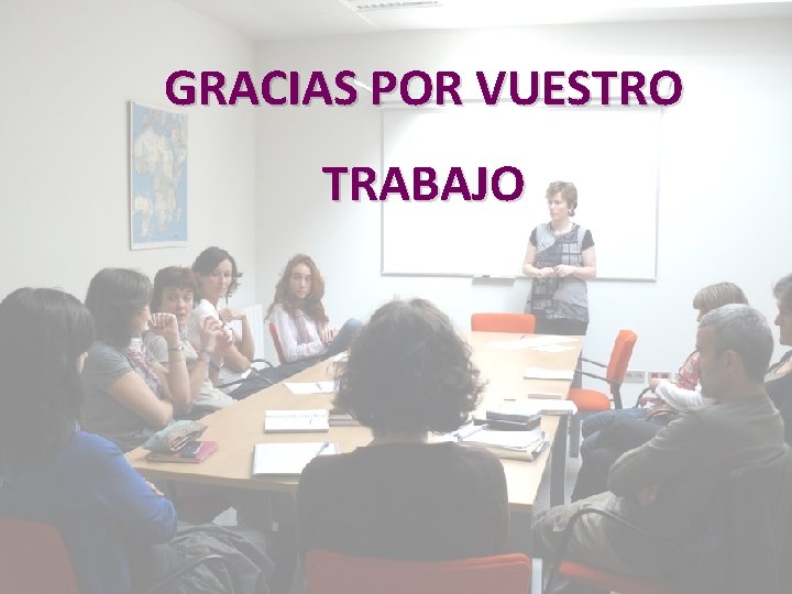 GRACIAS POR VUESTRO TRABAJO 