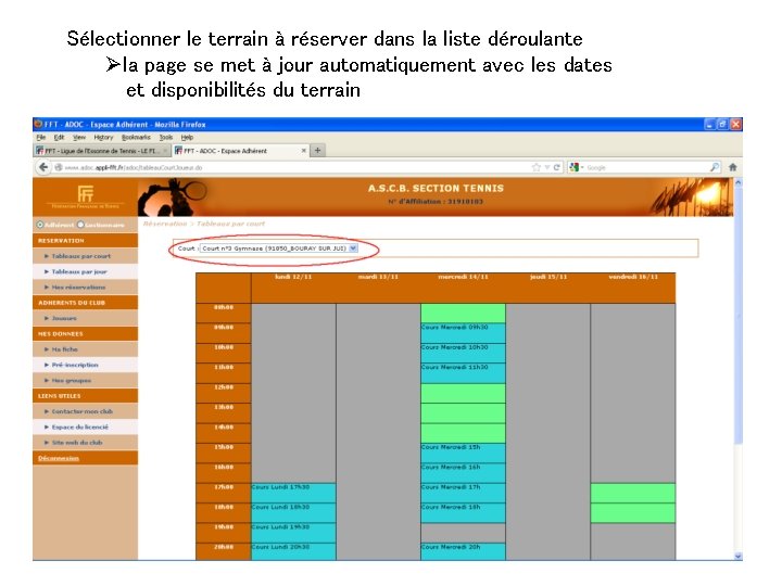 Sélectionner le terrain à réserver dans la liste déroulante Øla page se met à Sélectionner le terrain à réserver dans la liste déroulante Øla page se met à
