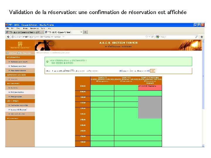 Validation de la réservation: une confirmation de réservation est affichée Validation de la réservation: une confirmation de réservation est affichée