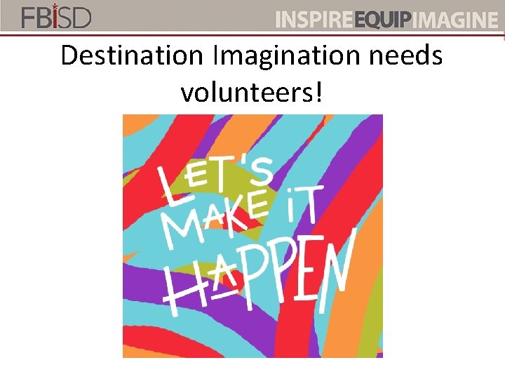 Destination Imagination needs volunteers! 