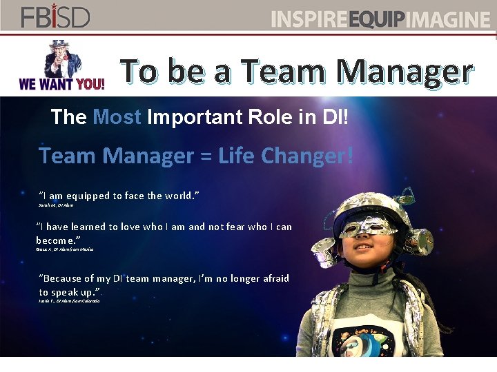 To be a Team Manager The Most Important Role in DI! Team Manager =