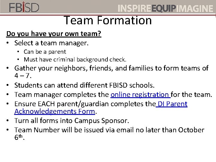 Team Formation Do you have your own team? • Select a team manager. •