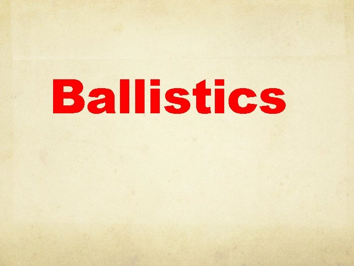 Ballistics 