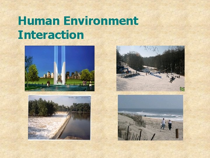 Human Environment Interaction 