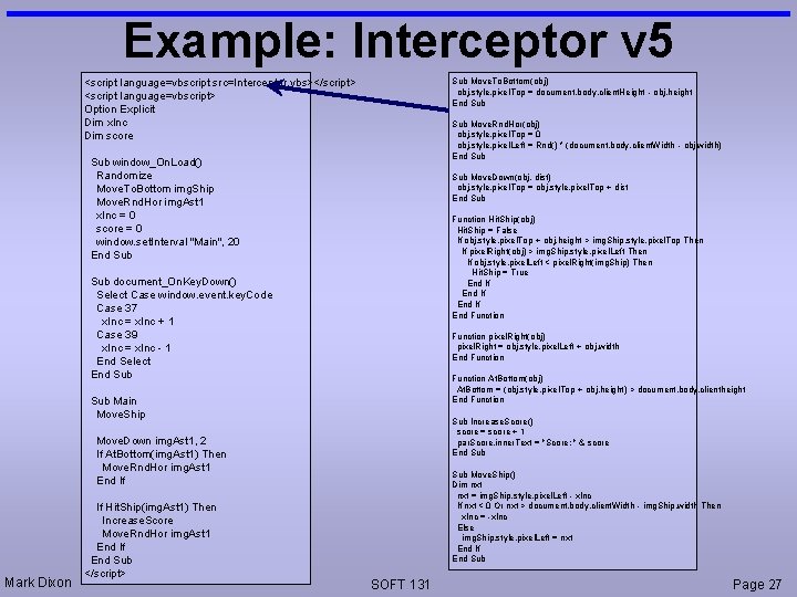 Example: Interceptor v 5 Sub Move. To. Bottom(obj) obj. style. pixel. Top = document.