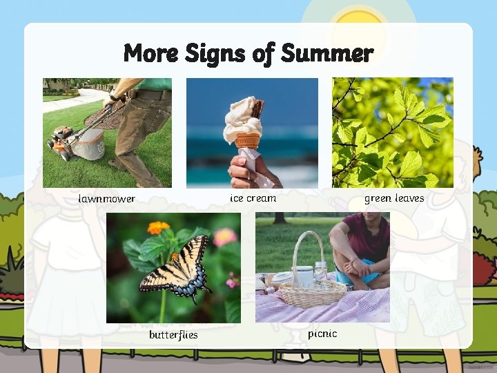 More Signs of Summer green leaves ice cream lawnmower butterflies picnic More Signs of Summer green leaves ice cream lawnmower butterflies picnic