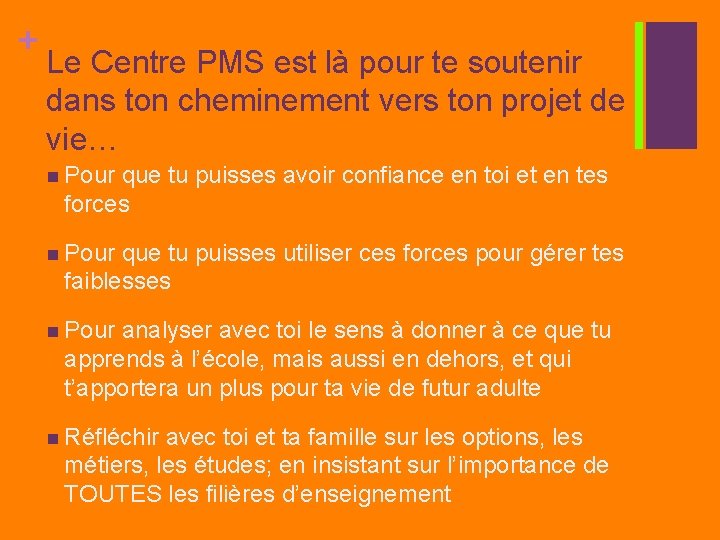 + Le Centre PMS est là pour te soutenir dans ton cheminement vers ton