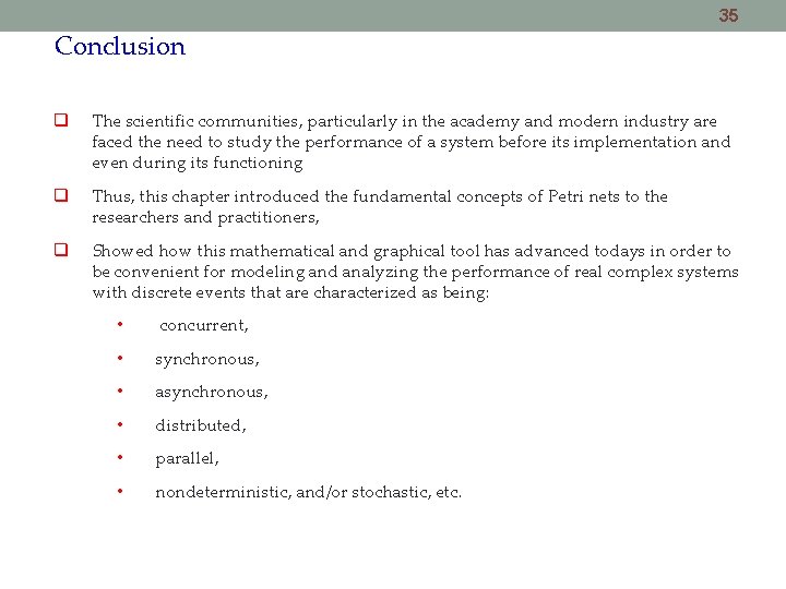 35 Conclusion The scientific communities, particularly in the academy and modern industry are faced