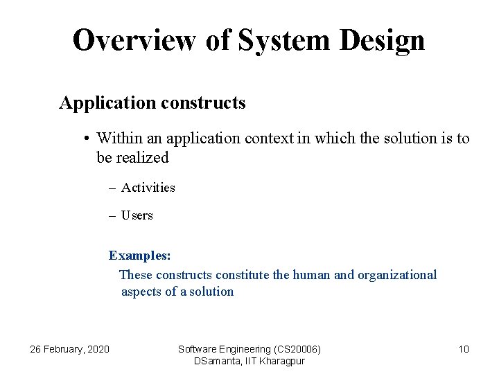Overview of System Design Application constructs • Within an application context in which the