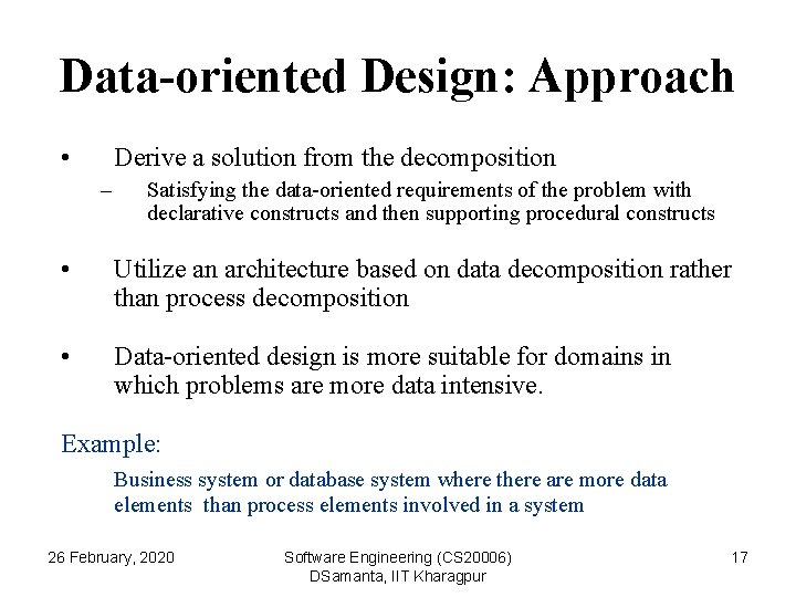 Data-oriented Design: Approach • Derive a solution from the decomposition – Satisfying the data-oriented