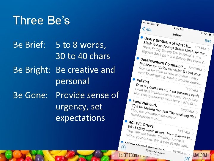 Three Be’s Be Brief: 5 to 8 words, 30 to 40 chars Be Bright: Three Be’s Be Brief: 5 to 8 words, 30 to 40 chars Be Bright: