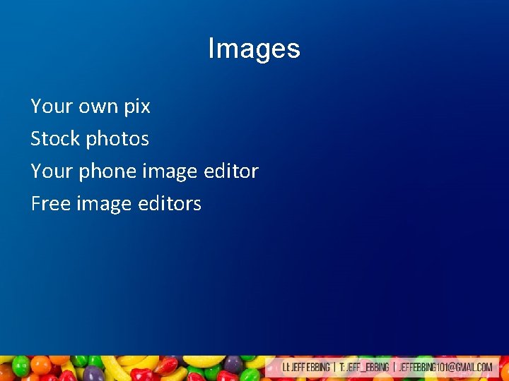 Images Your own pix Stock photos Your phone image editor Free image editors Images Your own pix Stock photos Your phone image editor Free image editors
