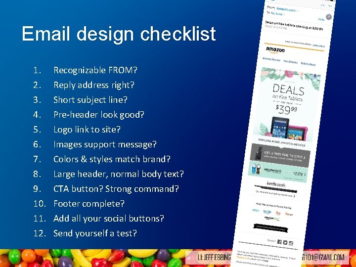 Email design checklist 1. 2. 3. 4. 5. 6. 7. 8. 9. 10. 11. Email design checklist 1. 2. 3. 4. 5. 6. 7. 8. 9. 10. 11.