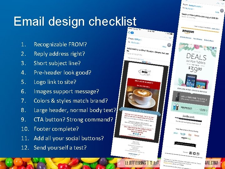 Email design checklist 1. 2. 3. 4. 5. 6. 7. 8. 9. 10. 11. Email design checklist 1. 2. 3. 4. 5. 6. 7. 8. 9. 10. 11.