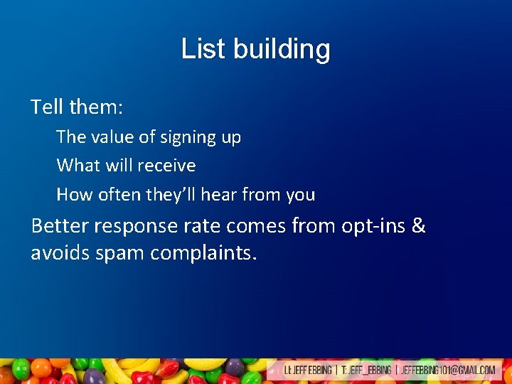 List building Tell them: The value of signing up What will receive How often List building Tell them: The value of signing up What will receive How often