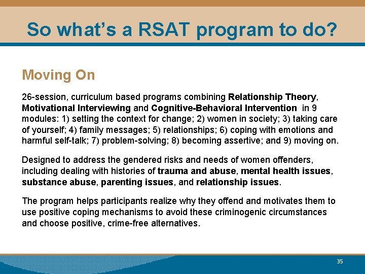 So what’s a RSAT program to do? Moving On 26 -session, curriculum based programs