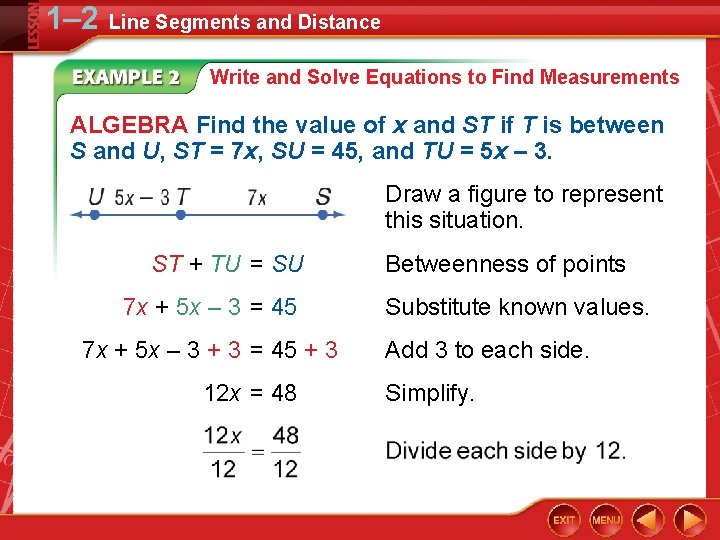 1– 2 Line Segments and Distance Write and Solve Equations to Find Measurements ALGEBRA
