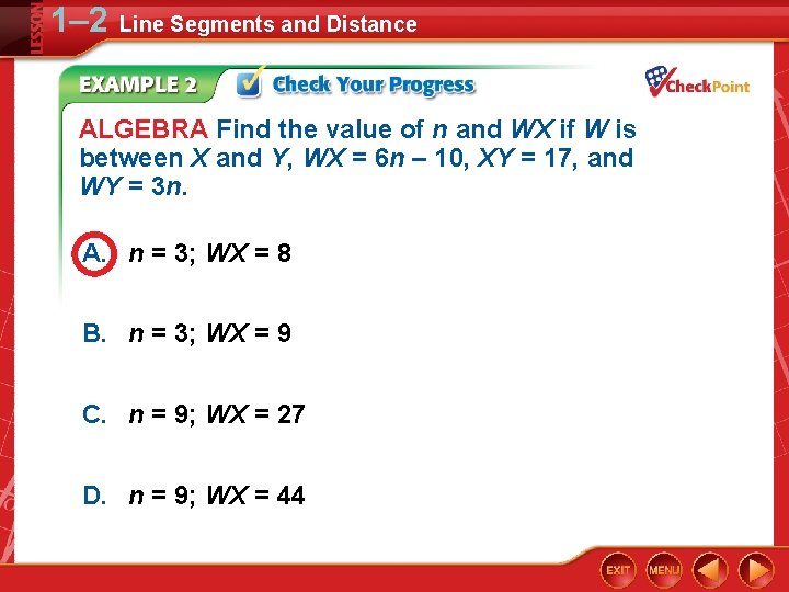 1– 2 Line Segments and Distance ALGEBRA Find the value of n and WX