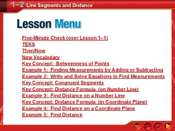 1– 2 Line Segments and Distance Five-Minute Check (over Lesson 1– 1) TEKS Then/Now