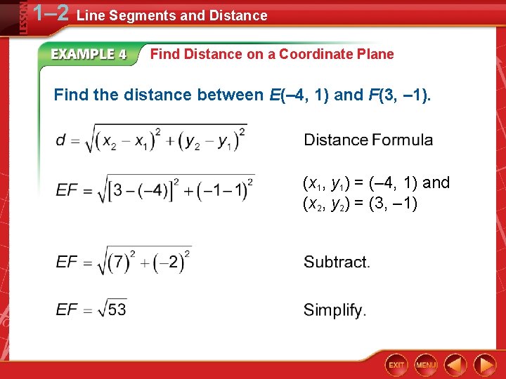 1– 2 Line Segments and Distance Find Distance on a Coordinate Plane Find the