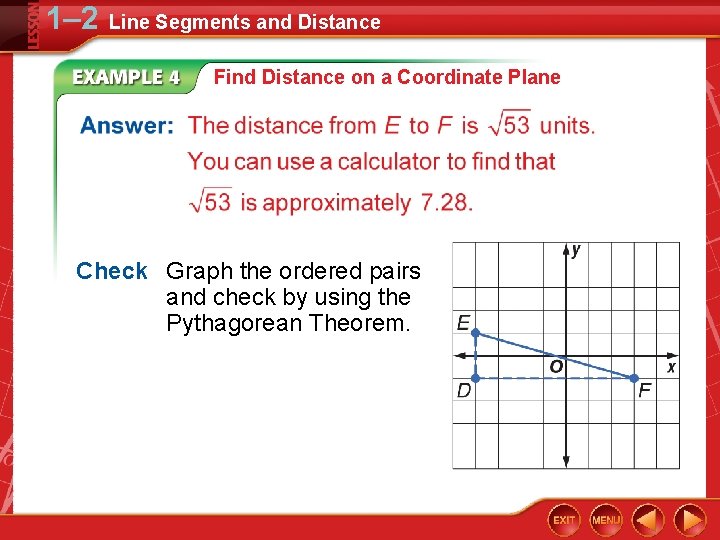 1– 2 Line Segments and Distance Find Distance on a Coordinate Plane Check Graph