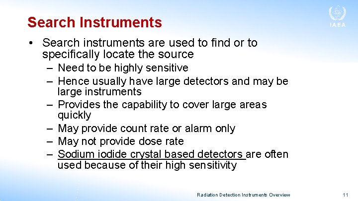Search Instruments • Search instruments are used to find or to specifically locate the