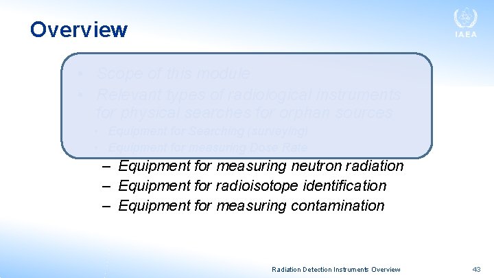 Overview • Scope of this module • Relevant types of radiological instruments for physical