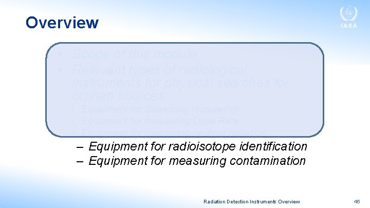 Overview • Scope of this module • Relevant types of radiological instruments for physical