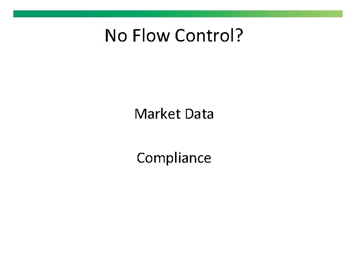 No Flow Control? Market Data Compliance 