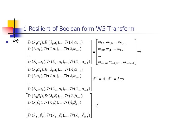 1 -Resilient of Boolean form WG-Transform n Pf: 