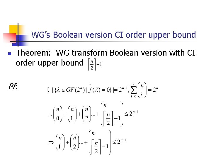 WG’s Boolean version CI order upper bound n Theorem: WG-transform Boolean version with CI
