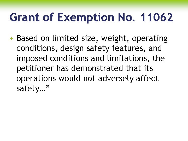 Grant of Exemption No. 11062 + Based on limited size, weight, operating conditions, design