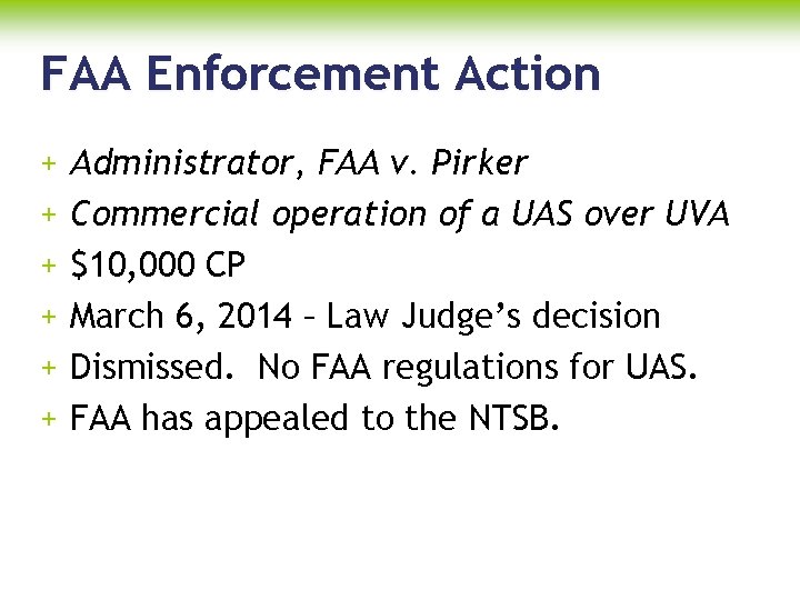 FAA Enforcement Action + + + Administrator, FAA v. Pirker Commercial operation of a
