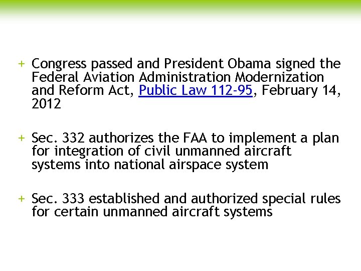 + Congress passed and President Obama signed the Federal Aviation Administration Modernization and Reform