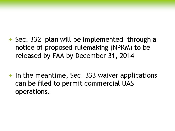 + Sec. 332 plan will be implemented through a notice of proposed rulemaking (NPRM)