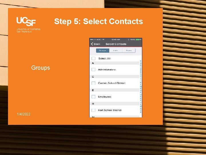 Step 5: Select Contacts Groups 1/4/2022 