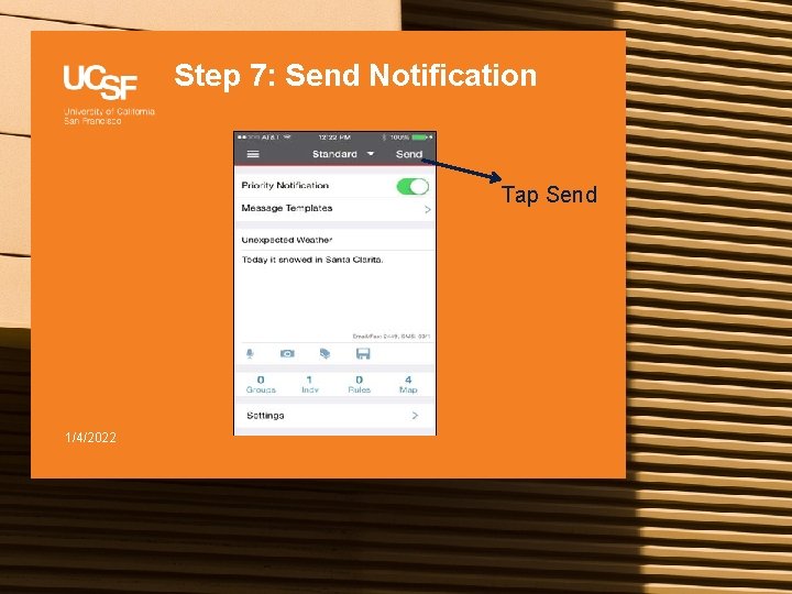Step 7: Send Notification Tap Send 1/4/2022 