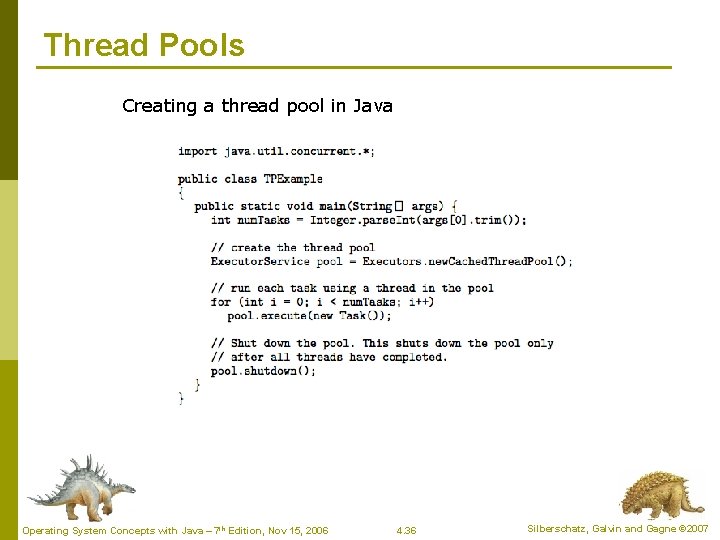 Thread Pools Creating a thread pool in Java Operating System Concepts with Java – Thread Pools Creating a thread pool in Java Operating System Concepts with Java –