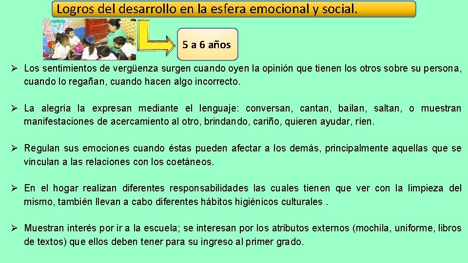 Logros del desarrollo en la esfera emocional y social. 5 a 6 años Ø